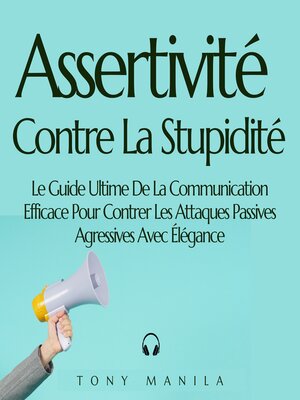 cover image of Assertivité Contre La Stupidité